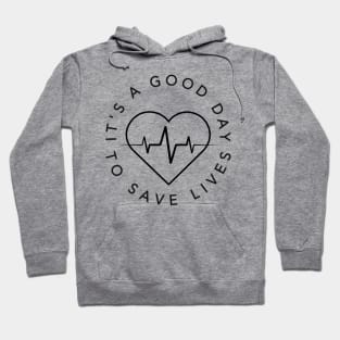 Its a Beautiful Day To Save lives Gift T-Shirt Hoodie